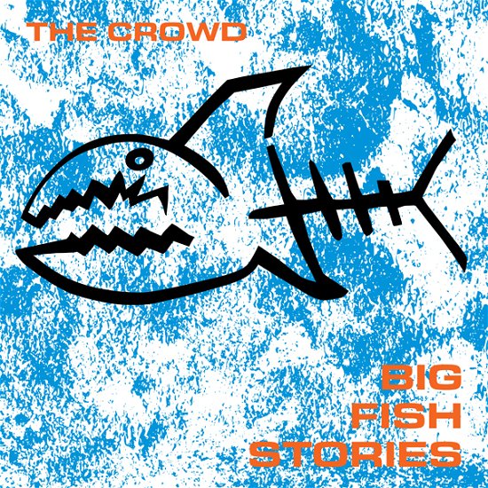 Cover for The Crowd · Big Fish Stories (LP) (2021)