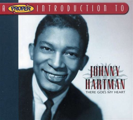 Cover for Johnny Hartman · Proper Introduction to Johnny Hartman, a (Goes My Heart) (CD) [Digipak] (2004)