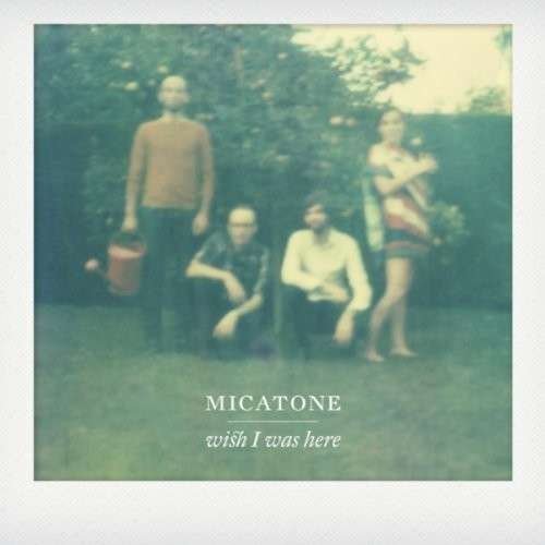 Micatone · Wish I Was Here (LP) [Limited edition] (2012)
