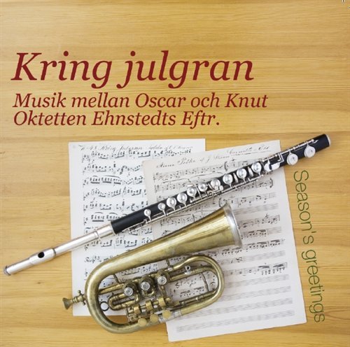 Cover for Waldteufel / Octet Ehnstedt's Successors · Kring Julgran - Season's Greetings (CD) (2015)