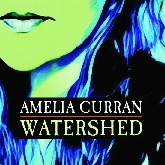 Cover for Amelia Curran · Watershed (LP) (2017)