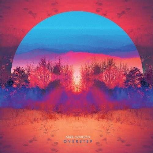 Overstep - Mike Gordon - Music - ATO - 0880882196516 - July 8, 2021
