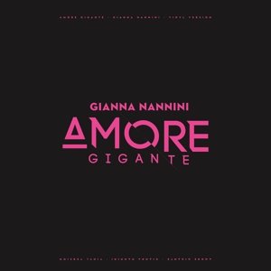 Cover for Gianna Nannini · Amore Gigante - Vinyl Version (LP) [Black Vinyl edition] (2017)
