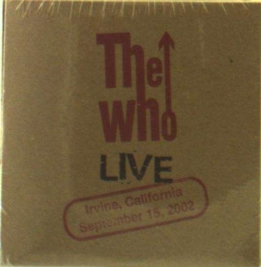 Cover for The Who · Live: Irvine Ca 9/15/02 (CD) (2014)