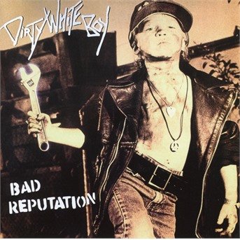 Dirty White Boy · Bad Reputation (CD) (2021)