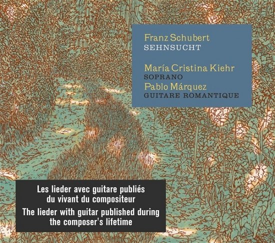 Cover for Kiehr, Maria Cristina / Pablo Marquez · Schubert: Sehnsucht (CD) (2023)