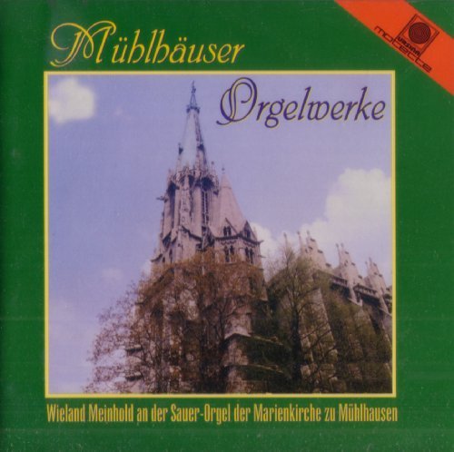 Cover for Wieland Meinhold · Muhlhauser Orgelwerke (CD) (2013)