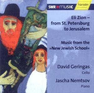 Eli Zion-from St.Petersburg to *d* - Geringas,david / Nemtsov,jascha - Musiikki - SWRmusic - 4010276017516 - maanantai 30. toukokuuta 2005