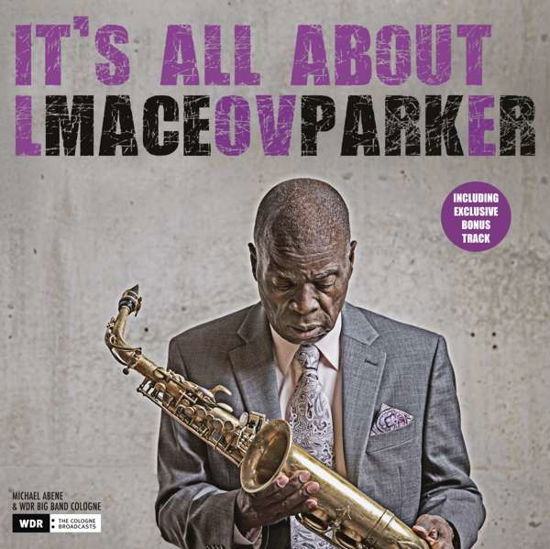 It's All About Love - Maceo Parker - Musique - BROKEN SILENCE - 4049774780516 - 1 mars 2018