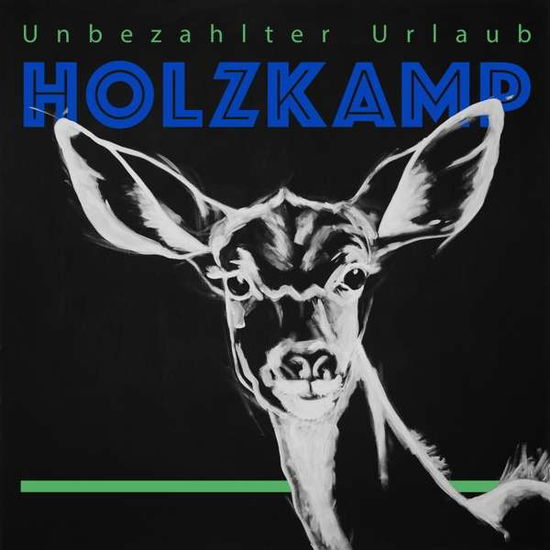 Unbezahlter Urlaub - Steffen Holzkamp - Musik - RECORD JET - 4050215520516 - 11. januar 2019