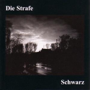 Cover for Die Strafe · Schwarz (CD) (2008)