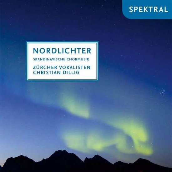 Cover for Zürcher Vokalisten / Christian Dillig · Nordlichter (Skandinavische Chormusik) Spektral Klassisk (CD) (2017)