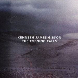 Cover for Kenneth James Gibson · Evening Falls (CD) [Japan Import edition] (2021)