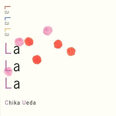 Cover for Chika Ueda · La La La (CD) [Japan Import edition] (2022)
