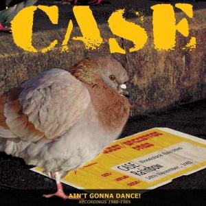 Cover for Case · Ain't Gonna Dance (LP) (2011)