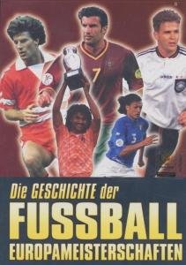 Die Geschichte Der Fussball Europameisterschaften - Die Geschichte Der Fussball Europameisterschaften - Filmes - OCTAGON - 5034741255516 - 14 de junho de 2004
