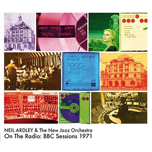 Cover for Neil &amp; The New Jazz Orchestra Ardley · On The Radio - Bbc Sessions 1971 (CD) (2017)