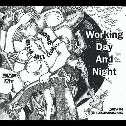 Cover for Kevin Fitzsimmons · Working Day And Night - Live At Pizza Express Jazz Club (CD) (2017)