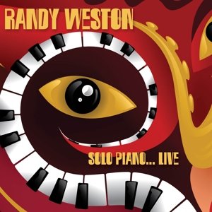 Solo Piano Live - Randy Weston - Musique - HIT HAT - 5297961306516 - 29 septembre 2017