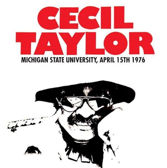 Michigan State University April 15th 1976 - Cecil Taylor (1929-2018) - Musik - HI HAT - 5297961900516 - 12. maj 2015
