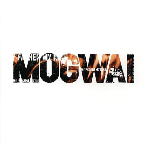 Cover for Mogwai · My Father My King (White Vinyl) (12&quot;) [Limited edition] (2023)