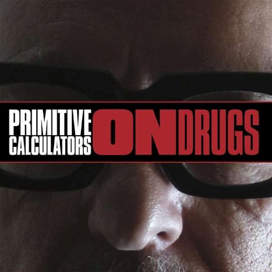 Cover for Primitive Calculators · On Drugs (CD) (2018)