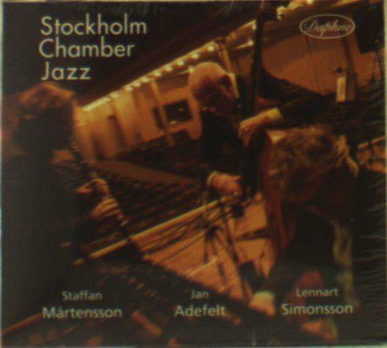 Stockholm Chamber Jazz - Martensson,Staffan / Simonsson,Lennart / Adefelt,Jan - Music - Daphne - 7330709010516 - July 28, 2017