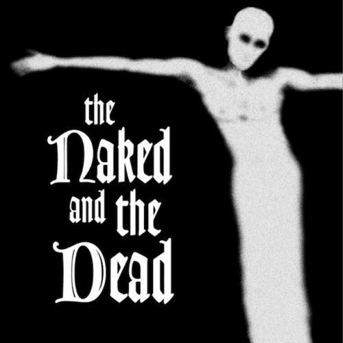 Cover for Naked &amp; Dead · Naked &amp; the Dead (CD) (2019)