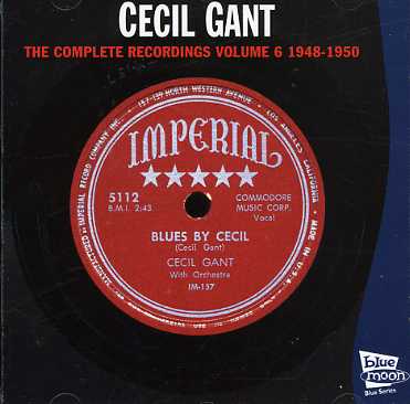 Complete Recordings 6 - Cecil Gant - Muziek - BLUE MOON - 8427328060516 - 13 juli 2006