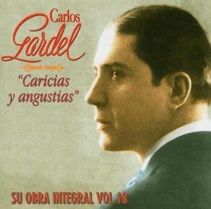 Caricias Y Angustias - Carlos Gardel - Muziek - EL BANDONEON - 8427328130516 - 4 november 1994
