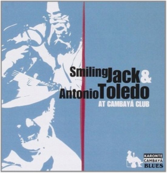 Cover for Smiling Jack &amp; Antonio Toledo · At Cambaya Club (CD) (2019)