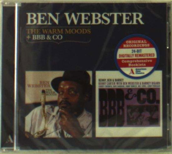 The Warm Moods / Bbb & Co - Ben Webster - Musiikki - AMERICAN JAZZ CLASSICS - 8436542015516 - perjantai 31. tammikuuta 2014