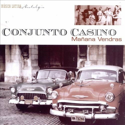 Cover for Conjunto Casino  · Manana Vendras 1941-1948 (CD)