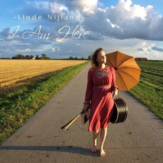 I Am Here - Linde Nijland - Musiikki - CONTINENTAL EUROPE - 8713762039516 - sunnuntai 9. maaliskuuta 2014