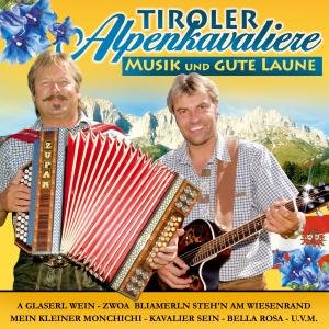 Musik Und Gute Laune - Alpenkavaliere Tiroler - Música - TYROLIS - 9003549525516 - 11 de agosto de 2009