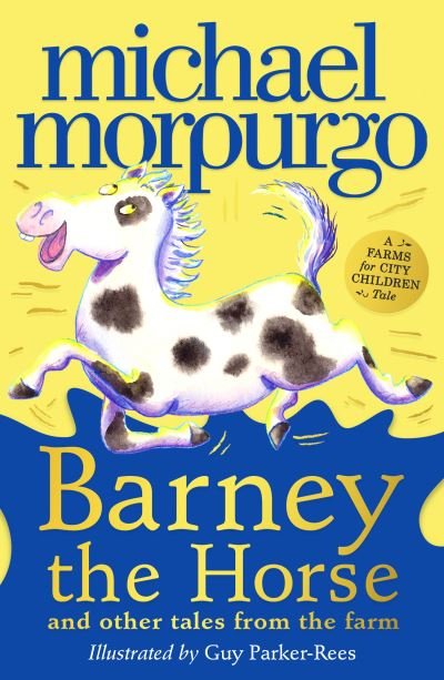 Cover for Michael Morpurgo · Barney the Horse and Other Tales from the Farm: A Farms for City Children Book (Hardcover Book) (2022)