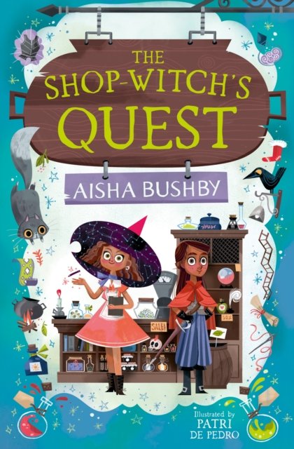 Cover for Aisha Bushby · The Shop-Witch’s Quest (Pocketbok) (2024)