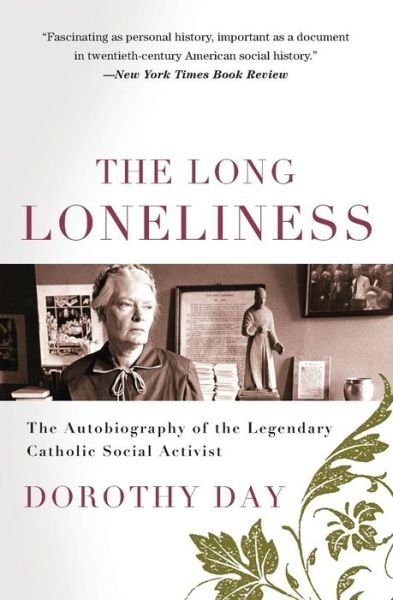 Cover for Dorothy Day · The Long Loneliness (Paperback Book) (2009)