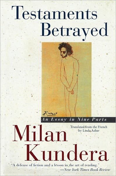Cover for Milan Kundera · Testaments Betrayed: Essay in Nine Parts, An (Paperback Book) [Reprint edition] (1996)