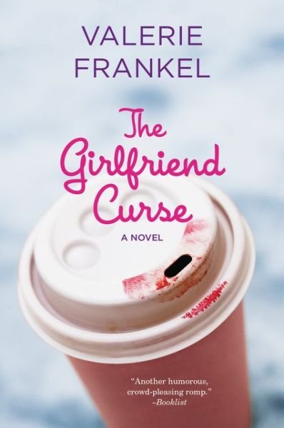 Cover for Valerie Frankel · The Girlfriend Curse: A Novel (Paperback Book) (2015)
