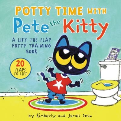 Potty Time with Pete the Kitty - Pete the Cat - James Dean - Books - HarperCollins Publishers Inc - 9780063111516 - May 12, 2022