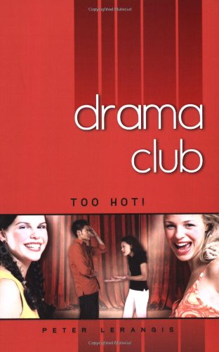 Cover for Peter Lerangis · Too Hot! #3 (Drama Club) (Paperback Book) (2008)