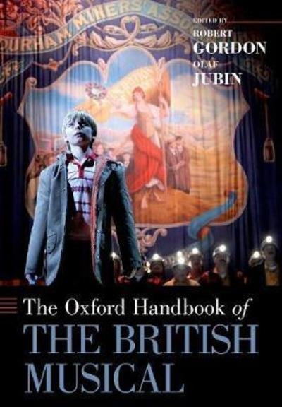 Cover for The Oxford Handbook of the British Musical - Oxford Handbooks (Paperback Bog) (2019)
