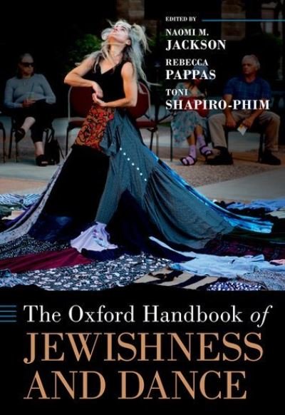 Cover for The Oxford Handbook of Jewishness and Dance - Oxford Handbooks (Hardcover bog) (2022)
