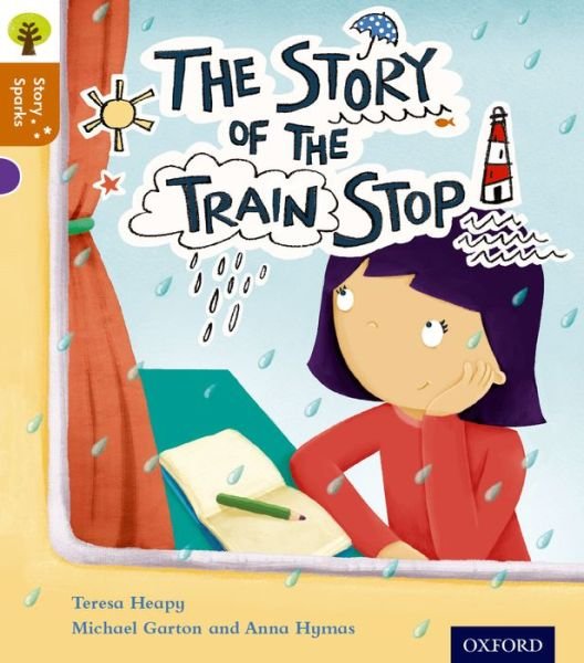 Cover for Teresa Heapy · Oxford Reading Tree Story Sparks: Oxford Level 8: The Story of the Train Stop - Oxford Reading Tree Story Sparks (Paperback Book) (2015)
