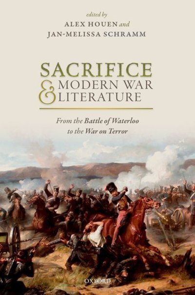 Cover for Sacrifice and Modern War Literature: The Battle of Waterloo to the War on Terror (Hardcover Book) (2018)