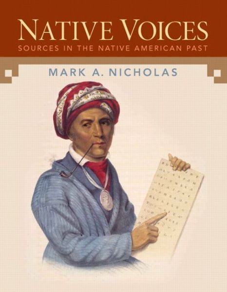 Cover for Mark Nicholas · Native Voices: Sources in the Native American Past, Volumes 1-2 (Paperback Book) (2013)