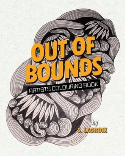 Cover for Stephanie Lagroix · Out of Bounds Artists Colouring Book (Paperback Book) (2021)