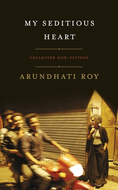 Cover for Arundhati Roy · My Seditious Heart (Hardcover Book) (2019)