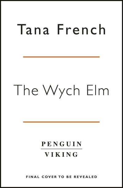 Cover for Tana French · The Wych Elm (Book) (2018)